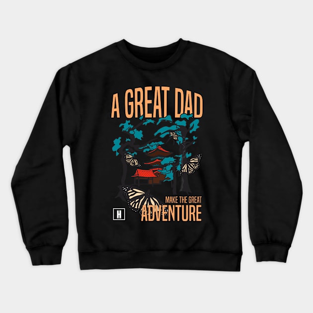 a great dad make great adventure recolor 07 Crewneck Sweatshirt by HCreatives